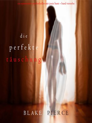 cover image of Die Perfekte Täuschung
